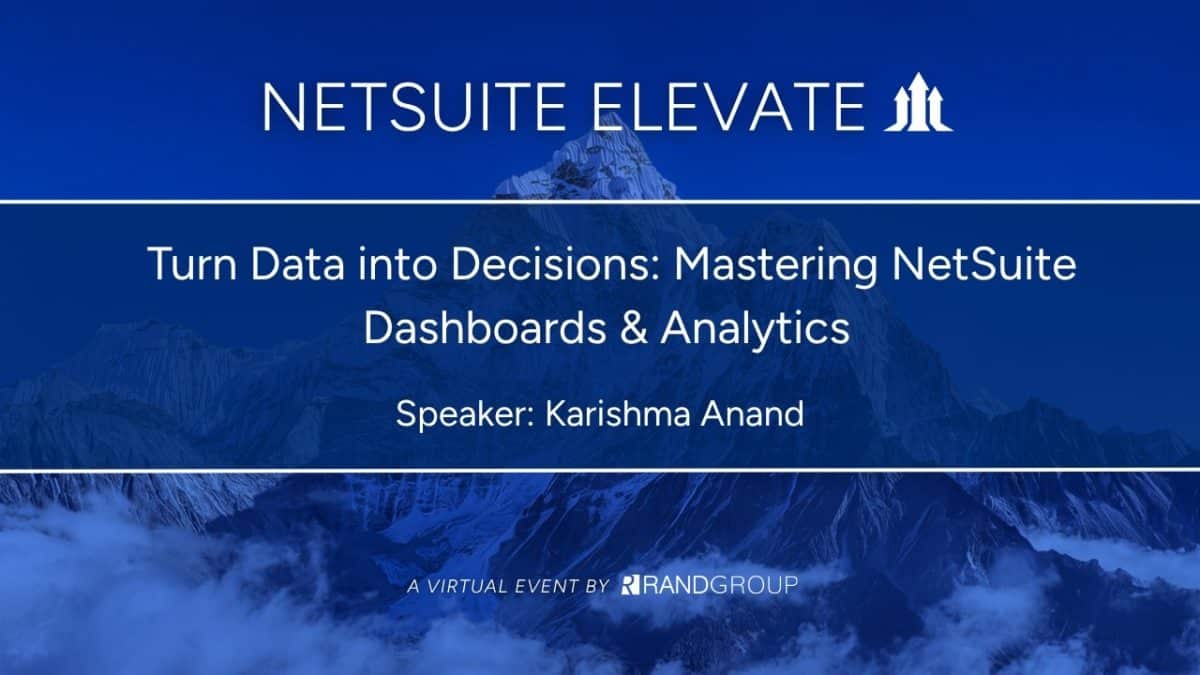 Turn data into decisions: mastering NetSuite dashboards and analytics